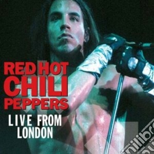Red Hot Chili Peppers - Live From London cd musicale di RED HOT CHILI PEPPER
