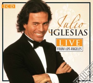 Julio Iglesias - Live From Los Angeles (2 Cd) cd musicale di Julio Iglesias