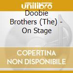 Doobie Brothers (The) - On Stage cd