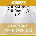 Cliff Richard - Cliff Rocks (3 Cd) cd musicale di Cliff Richard