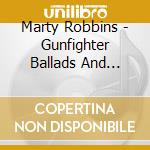 Marty Robbins - Gunfighter Ballads And Trail Songs cd