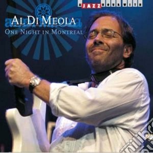 Al Di Meola - One Night In Montreal cd musicale di Al di meola
