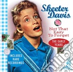 Skeeter Davis - Not That Easy To Forget