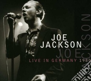 Joe Jackson - Live In Germany 1980 cd musicale di JOE JACKSON