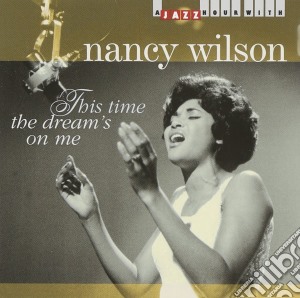 Nancy Wilson - This Time The Dream On Me cd musicale di Nancy Wilson