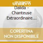Dalida - Chanteuse Extraordinaire [3 Cd] cd