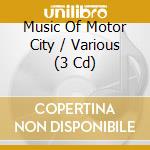 Music Of Motor City / Various (3 Cd) cd