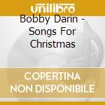 Bobby Darin - Songs For Christmas cd musicale di Bobby Darin