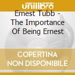 Ernest Tubb - The Importance Of Being Ernest cd
