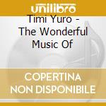 Timi Yuro - The Wonderful Music Of cd