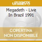 Megadeth - Live In Brazil 1991 cd