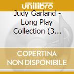 Judy Garland - Long Play Collection (3 Cd) cd