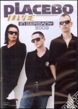 (Music Dvd) Placebo - Live In Germany 2003 cd musicale