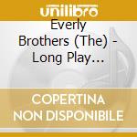 Everly Brothers (The) - Long Play Collection (3 Cd) cd