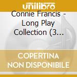 Connie Francis - Long Play Collection (3 Cd) cd