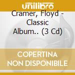 Cramer, Floyd - Classic Album.. (3 Cd)