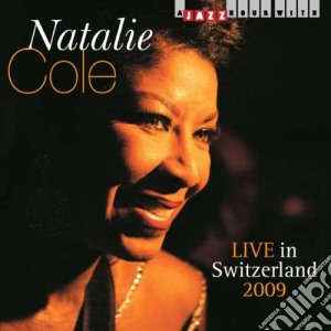 Cole, Natalie - Live In Switzerland 2009 cd musicale di Natalie Cole