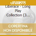 Liberace - Long Play Collection (3 Cd) cd musicale di Liberace