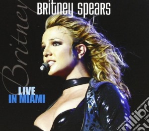 Britney Spears - Live In Miami cd musicale di Britney Spears