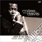(LP Vinile) Miles Davis - Birth Of The Cool + 'Round About Midnigh (2 Lp) vinile
