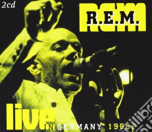 R.e.m. - Live In Germany 1985 (2 Cd) cd musicale di R.e.m.