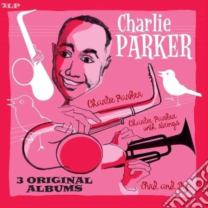 (LP Vinile) Charlie Parker - 3 Original Albums (2 Lp) lp vinile di Parker, Charlie