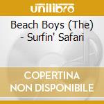 Beach Boys (The) - Surfin' Safari cd musicale di Beach Boys