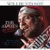 (LP Vinile) Willie Nelson - For Always cd