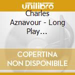 Charles Aznavour - Long Play Collection (3 Cd) cd