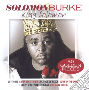Solomon Burke - King Of Salomon 30 Golden Pieces cd musicale di Solomon Burke