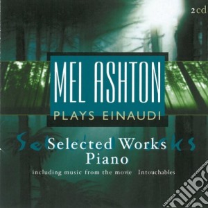 Ludovico Einaudi - Mel Ashton Plays Einaudi - Selected Works (2 Cd) cd musicale di Ludovico Einaudi