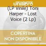 (LP Vinile) Toni Harper - Lost Voice (2 Lp) vinile