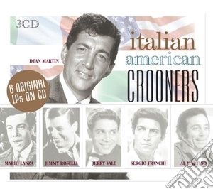 Italian American Crooners (3 Cd) cd musicale di Artisti Vari