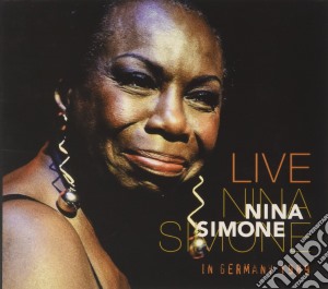Nina Simone - Live In Germany 1989 cd musicale di Nina Simone