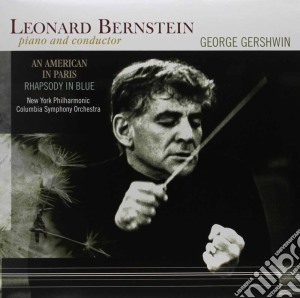 (LP Vinile) Leonard Bernstein / George Gershwin - An American In Paris, Rhapsody In Blue lp vinile di Leonard Bernstein / George Gershwin