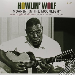 (LP Vinile) Howlin' Wolf - Howlin' Wolf / Moanin' In The Moonlight (2 Lp) lp vinile di Howlin' Wolf