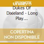 Dukes Of Dixieland - Long Play Collection (3 Cd) cd musicale di Dukes Of Dixieland