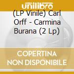(LP Vinile) Carl Orff - Carmina Burana (2 Lp)