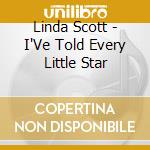 Linda Scott - I'Ve Told Every Little Star