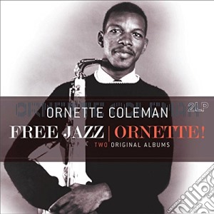 (LP Vinile) Ornette Coleman - Free Jazz / Ornette! (2 Lp) lp vinile di Ornette Coleman