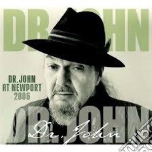 Dr. John - At Newport 2006 cd musicale di Dr. John