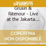 Grusin & Ritenour - Live at the Jakarta International Java Jazz cd