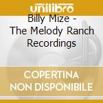 Billy Mize - The Melody Ranch Recordings cd
