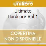 Ultimate Hardcore Vol 1 cd