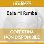 Baila Mi Rumba cd