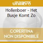 Hollenboer - Het Busje Komt Zo cd musicale di Hollenboer