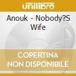 Anouk - Nobody?S Wife cd