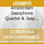 Amsterdam Saxophone Quartet & Jaap Van Zweden - West Side Story & An American In Paris cd