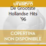 De Grootste Hollandse Hits '96 cd