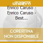 Enrico Caruso - Enrico Caruso - Best Recordings, Vol.2 cd musicale di Enrico Caruso